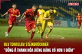 Dấu ấn của tài năng người Lào trong trận ra mắt V.League