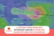 Bão số 5 đang áp sát đất liền: Người dân cập nhật diễn biến sớm nhất từ đâu?