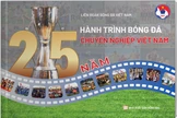 Ra mắt cuốn sách về “25 năm hành trình bóng đá chuyên nghiệp Việt Nam”
