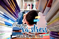 Giúp trẻ xả stress trước kỳ thi