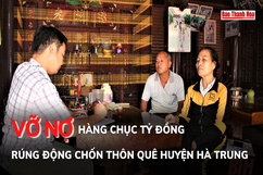 Vỡ nợ hàng chục tỷ đồng, rúng động chốn thôn quê huyện Hà Trung