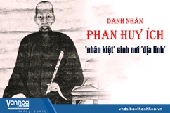 Danh nhân Phan Huy Ích - “nhân kiệt” sinh nơi “địa linh”