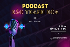 PODCAST 6:00 AM: Điểm tin nổi bật ngày 20-5