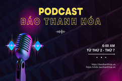 PODCAST 6:00 AM: Điểm tin nổi bật ngày 20-7