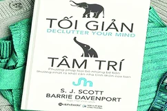 Tối giản tâm trí - Dọn dẹp nghĩ suy trong thường nhật