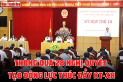 Bản tin 18h ngày 29-9: Thông qua 28 nghị quyết tạo động lực thúc đẩy KT-XH