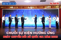 Bản tin 18 giờ ngày 19/10: Chuỗi sự kiện hưởng ứng Ngày chuyển đổi số quốc gia năm 2023