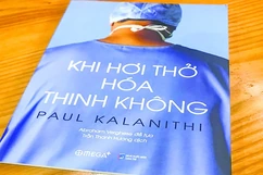 “Khi hơi thở hóa thinh không” - hãy sống một cuộc đời trọn vẹn