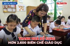 [Bản tin 18h]  Thanh Hoá bổ sung hơn 2.600 biên chế giáo dục