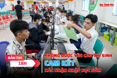 [Bản tin 18h] Không được yêu cầu thí sinh cam kết xác nhận nhập học sớm