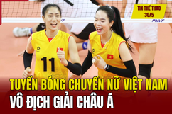 Tin thể thao 30/5: Tuyển bóng chuyền nữ Việt Nam vô địch giải châu Á