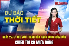 Dự báo thời tiết ngày 23/6: Khu vực Thanh Hóa nắng nóng giảm dần, chiều tối có mưa dông