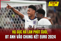 Tin thể thao 11/7: Đội tuyển Anh vào chung kết Euro 2024; 3 đội bóng châu Âu muốn chiêu mộ Huỳnh Như