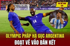 Tin thể thao 3/8: Olympic Pháp hạ gục Argentina đoạt vé vào bán kết; Việt Nam có bản quyền Cúp C1 châu Âu trong 3 mùa giải tới