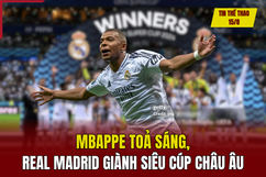 Tin thể thao 15/8: Mbappe toả sáng, Real Madrid giành Siêu cúp châu Âu