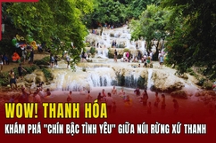 [WOW! THANH HÓA] Khám phá “chín bậc tình yêu” giữa núi rừng xứ Thanh