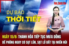 Dự báo thời tiết ngày 16/8: Thanh Hóa tiếp tục mưa dông, đề phòng nguy cơ sụt lún, sạt lở đất tại miền núi