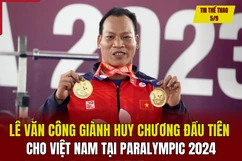 Tin thể thao 5/9: Lê Văn Công giành huy chương đầu tiên cho Việt Nam tại Paralympic 2024
