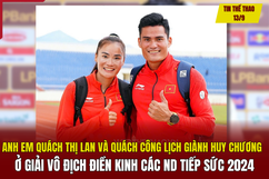 Tin thể thao 13/9: Anh em Quách Thị Lan cùng giành huy chương ở giải vô địch các nội dung  tiếp sức 2024