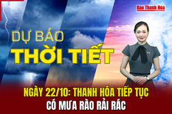 Dự báo thời tiết ngày 22/10: Thanh Hóa tiếp tục có mưa rào rải rác