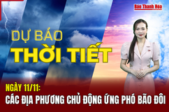 Dự báo thời tiết ngày 1 1 /11: Các  địa phương chủ động ứng phó bão đôi