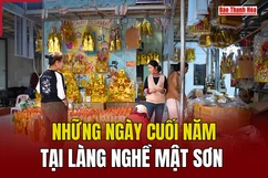 Những  ngày cuối năm tại l  àng nghề Mật Sơn