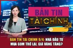 Bản tin Tài chính 9/4: Nhà đầu tư mua gom trở lại, giá vàng tăng?