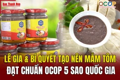 Lê Gia và bí quyết tạo nên mắm tôm đạt chuẩn OCOP 5 sao Quốc gia​