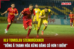 HLV Tomislav Steinbrückner: “Đông Á Thanh Hóa xứng đáng có hơn 1 điểm”