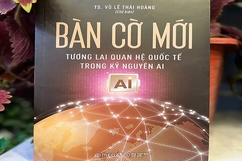 Bàn cờ mới - Tương lai quan hệ quốc tế trong kỷ nguyên AI
