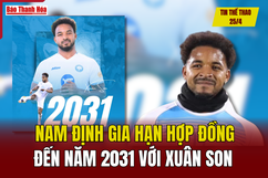 Tin thể thao 25/4: Nam Định gia hạn hợp đồng đến năm 2031 với Xuân Son