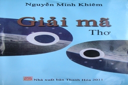 Tập thơ ‘Giải mã’ và bản ngã thơ Nguyễn Minh Khiêm
