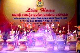 Hơn 500 công nhân, viên chức, lao động tham gia Liên hoan nghệ thuật quần chúng