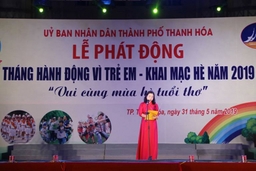 TP Thanh Hóa phát động Tháng hành động vì trẻ em và khai mạc Hè năm 2019