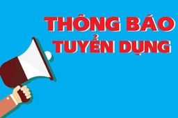 BAN QUẢN LÝ DI TÍCH LỊCH SỬ LAM KINH THÔNG BÁO TUYỂN DỤNG