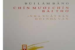 Lâm Bằng qua “Chín mươi chín bài thơ”