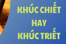 “Khúc chiết” hay “khúc triết”?
