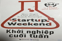 “Khởi nghiệp cuối tuần” -  Cuốn sách dẫn đường cho ý tưởng và thực hành khởi sự doanh nghiệp