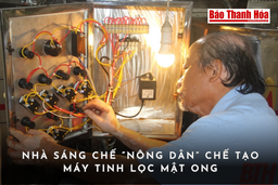 [Video] Nhà sáng chế “nông dân” chế tạo máy tinh lọc mật ong