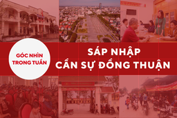 Góc nhìn: Sáp nhập - Cần sự đồng thuận