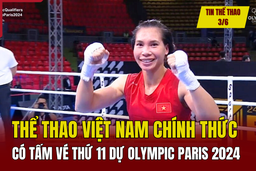 Tin thể thao 3/6: Việt Nam chính thức có tấm vé thứ 11 dự Olympic Paris 2024; Mbappe chuẩn bị gia nhập Real Madrid