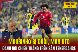 Tin thể thao 25/10: Mourinho bị đuổi, Man Utd đánh rơi chiến thắng trên sân Fenerbahce