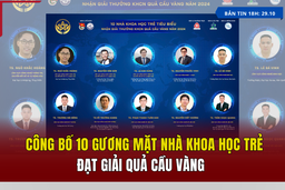 [Bản tin 18h] Công bố 10 gương mặt nhà khoa học trẻ đạt giải Quả Cầu Vàng