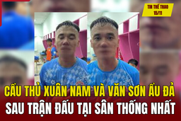 Tin thể thao 15/11: Cầu thủ Xuân Nam và Văn Sơn ẩu đả sau trận đấu tại sân Thống Nhất; Messi và Ronaldo tiếp tục tranh tài