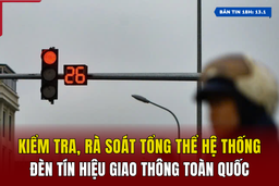 [Bản tin 18h] Kiểm tra, rà soát hệ thống đèn tín hiệu giao thông toàn quốc