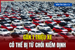 [Bản tin 18h] Gần 1 triệu xe có thể bị từ chối kiểm định