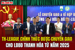 TH League chính thức được chuyển giao cho Liên đoàn Bóng đá Thanh Hóa từ năm 2025