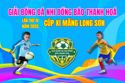 Giải bóng đá Nhi đồng Báo Thanh Hoá lần thứ IV - Cúp Xi măng Long Sơn: Chắp cánh ước mơ, khơi dậy niềm đam mê