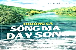 “Sông Mã dậy sóng” - Tìm lại chính mình trong dòng chảy lịch sử