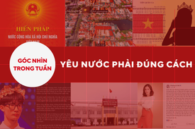 Góc nhìn: Yêu nước phải đúng cách